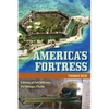 America's Fortress: A History of Fort Jefferson, Dry Tortugas, Florida - Paperback
