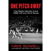 One Pitch Away: The Players' Stories of the 1986 LCS and World Series - Paperback