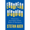 European Disunion: Democracy, Sovereignty and the Politics of Emergency - Hardcover