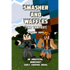 Smasher and Waffles: The Contest: An Unofficial Minecraft Early Graphic Novel - Paperback
