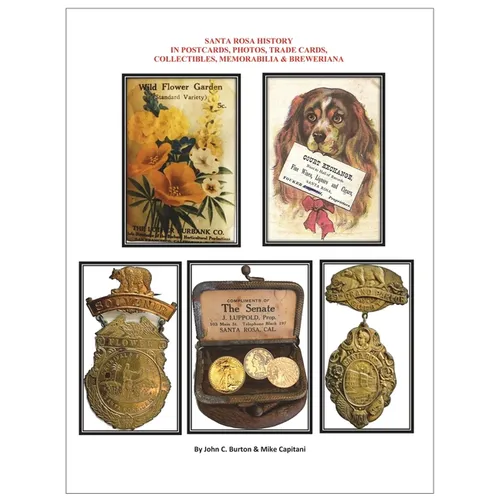 Santa Rosa History in Postcards, Photos, Trade Cards, Collectibles, Memorabilia & Breweriana - Paperback
