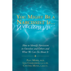 You Might Be a Narcissist If...: How to Identify Narcissism in Ourselves and Others and What We Can Do about It - Paperback