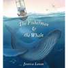The Fisherman & the Whale - Hardcover