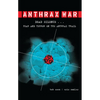 Anthrax War: Dead Silence... Fear and Terror on the Anthrax Trail - Paperback