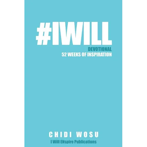 #IWILL Devotional: 52 Weeks of Inspiration - Paperback