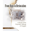 From Ruin to Restoration: A Study of the Prophetic Writings of Haggai - Paperback