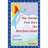 Big-Stamp Two-Toes the Barefoot Giant: Spring Tales of Tiptoes Lightly - Paperback
