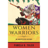 Women Warriors: An Unexpected History - Paperback
