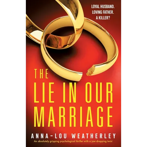 The Lie in Our Marriage: An absolutely gripping psychological thriller with a jaw-dropping twist - Paperback