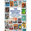 The Beautiful History: Football Club Badges Tell the Story of Britain - Hardcover