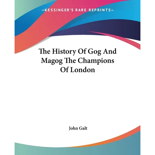 The History Of Gog And Magog The Champions Of London - Paperback