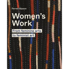 Women's Work: From Feminine Arts to Feminist Art - Hardcover