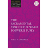 The Sacramental Vision of Edward Bouverie Pusey - Paperback