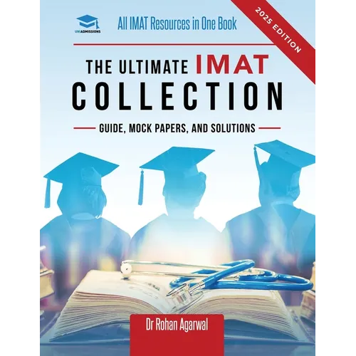 The Ultimate IMAT Collection: New Edition, all IMAT resources in one book: Guide, Mock Papers, and Solutions for the IMAT from UniAdmissions. - Paperback