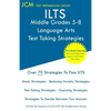 ILTS Middle Grades 5-8 Language Arts - Test Taking Strategies - Paperback