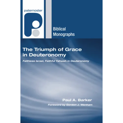 The Triumph of Grace in Deuteronomy - Paperback