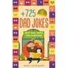 +725 Dad Jokes: Best Dad Jokes for Everyone - Paperback