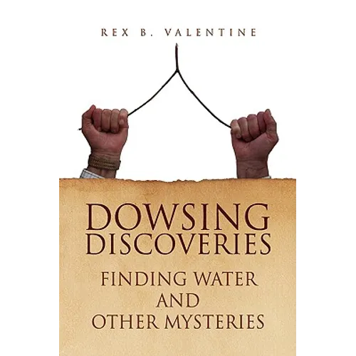 Dowsing Discoveries - Hardcover