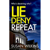 Lie Deny Repeat: A gripping psychological thriller - Paperback