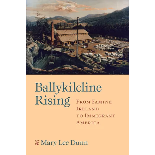 Ballykilcline Rising: From Famine Ireland to Immigrant America - Paperback