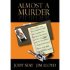 Almost a Murder - Hardcover