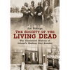 The Society of the Living Dead: The Illustrated History of Ottawa's Radium Dial Scandal - Paperback