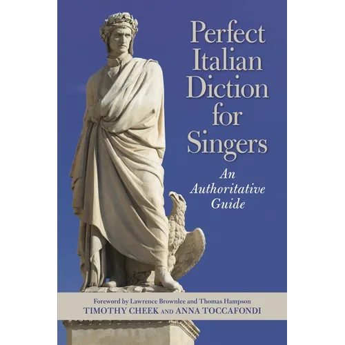 Perfect Italian Diction for Singers: An Authoritative Guide - Paperback