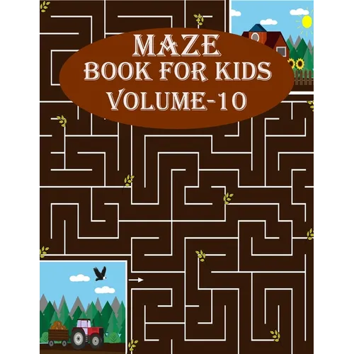 Maze Book For Kids, Volume-10: 200 mind relaxation maze puzzles for toddlers, age(6-12) - Paperback