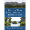Western Water Rights and the U.S. Supreme Court - Paperback