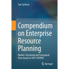 Compendium on Enterprise Resource Planning: Market, Functional and Conceptual View Based on SAP S/4hana - Paperback