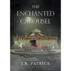 The Enchanted Carousel - Paperback