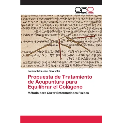 Propuesta de Tratamiento de Acupuntura para Equilibrar el Colágeno - Paperback