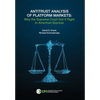 Antitrust Analysis of Platform Markets: Why the Supreme Court Got It Right in American Express - Hardcover