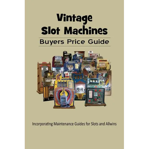 Vintage Slot Machines Buyers Price Guide - Paperback
