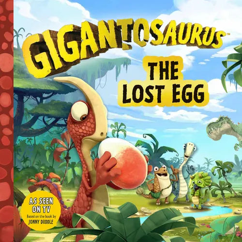 Gigantosaurus: The Lost Egg: (A Dinosaur Adventure Book about Friendship and Responsibility for Toddlers, Preschoolers, and Kids Ages 3-7 - As Seen on - Paperback