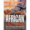 African Traditional Religion and Philosophy: Essays on an Ancestral Religious Heritage - Paperback