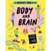 The Brainiac's Book of the Body and Brain - Hardcover
