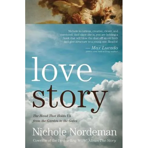 Love Story: The Hand that Holds Us from the Garden to the Gates - Paperback