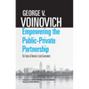 Empowering the Public-Private Partnership: The Future of America's Local Government - Hardcover