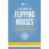 The Book on Flipping Houses: How to Buy, Rehab, and Resell Residential Properties - Paperback