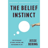 Belief Instinct: The Psychology of Souls, Destiny, and the Meaning of Life - Paperback