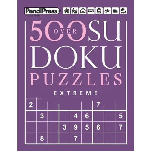 Over 500 Sudoku Puzzles Extreme: Sudoku Puzzle Book Extreme (with answers) - Paperback