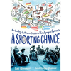 A Sporting Chance: How Ludwig Guttmann Created the Paralympic Games - Hardcover