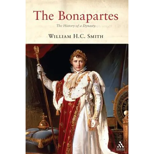 The Bonapartes: The History of a Dynasty - Paperback
