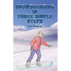 Snowboarding in Three Simple Steps - Paperback