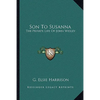 Son To Susanna: The Private Life Of John Wesley - Paperback