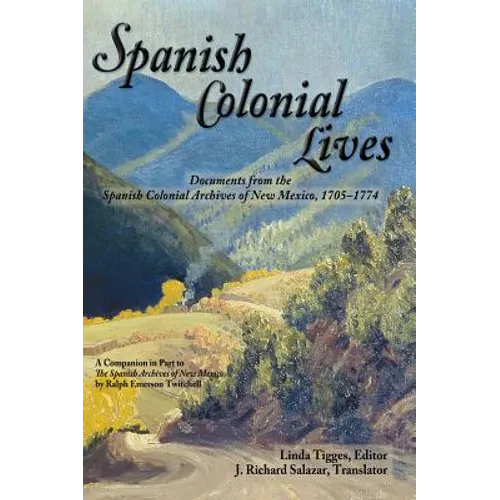 Spanish Colonial Lives, Hardcover - Hardcover