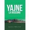 Yajne La Buscona: Cronovela - Hardcover