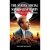 The Syrian Social Nationalist Party: Its Ideology and History - Hardcover