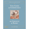 The Gods and Goddesses of Greece and Rome - Hardcover